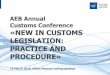 AEB Annual Customs Conference «NEW IN CUSTOMS …AEB Annual Customs Conference «NEW IN CUSTOMS LEGISLATION: PRACTICE AND PROCEDURE» 10 March 2016, Hilton Moscow Leningradskaya