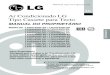Ar Condicionado LG Tipo Cassete para · PDF file Precauções de Segurança 4 Ar Condicionado Tipo Cassete para Tecto CUIDADO O produto deve ser levantado e transportado por duas ou