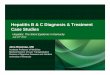 Hepatitis B & C Diagnosis & Treatment Case Studies › agencies › dph › dehp › idb › Documents › DrRose… · Case 1: Fibrosis Assessment Currently, evaluating fibrosis/cirrhosis