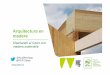 Arquitectura en madera 

Arquitectura en madera Diseñando el futuro con madera sostenible   PEFC Glorieta de Quevedo 8, 2º dcha. 28015 Madrid. ES T. +34915910088