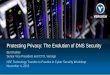 Protecting Privacy: The Evolution of DNS Security · 2018-05-11 · Verisign Public DNS Resolution • Resolution. is the process of answering a query by following the hierarchy of