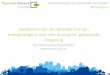 Zoektocht naar de optimale mix van energiedragers …...voor een duurzame, gebouwde omgeving Piet Nienhuis (GTS), Paul Friedel (BDH) Groningen, 12 november 2015 Groningen, 12 november