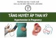 TĂNG HUYẾT ÁP THAI KỲ - Clinical Pharmacy Club...Suy thận Phù phổi Triệu chứng não Nhức đầuĐau đầu âm ỉ hoặc dữ dội, đau nhói Giảm tiểu cầu