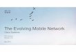 The Evolving Mobile Network - IEEE CQRcqr2015.ieee-cqr.org/May12/CQR 2015 Keynote Samuel -final... · 2018-06-22 · Services Services PGW Services Services API GW PCRF MME ePDG eNB