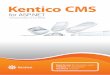 Kentico CMS - Microgate€¦ · Why Kentico CMS? Kentico CMS brings a unique combination of robust functionality, easy-to-use interface and flexibility for both end users and web