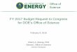 FY 2017 Budget Request to Congress for DOE’s Office of Science · Exascale Computing Project (ECP) Beginning in FY 2017, the ASCR ECI funding is transitioned to the DOE project