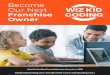 Become Our Next Franchise Owner · Wiz Kid Coding (WKC) was born in 2016, when we ran our first coding program in Toronto, Ontario. From the beginning, our focus has been to make