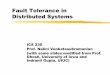 Fault Tolerance in Distributed Systemscs230/lectures20/distrsys...Fault Tolerance in Distributed Systems ICS 230 Prof. Nalini Venkatasubramanian (with some slides modified from Prof