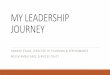 MY LEADERSHIP JOURNEY · 2018-06-21 · MY LEADERSHIP JOURNEY HANNAH EVANS, DIRECTOR OF PLANNING & PERFORMANCE WELSH AMBULANCE SERVICES ... Family life Strategic change Welsh Government