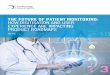 THE FUTURE OF PATIENT MONITORING: HOW ......pharmaceutical industry. Medication non-adherence costs the global pharmaceutical industry $637 billion per annum3 in lost revenue. This