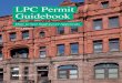 LPC Permit Guidebook - New York › assets › lpc › downloads › pdf › LPCPermit...0.10 How LPC Processes Your Application 0.11 Permit Types 0.12 How to Get Started 0.14 How