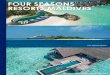FOUR SEASONS RESORTS MALDIVES - fenners-reisen.de › wp-content › uploads › 2020 › 02 › Fou… · The Maldives: 1190 islands, 26 atolls, 3 Four Seasons Resorts - seamlessly