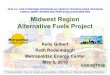 Midwest Region Alternative Fuels Project · 2010-07-09 · 3. Midwest Region Alternative Fuels Project Objective. FY2010-FY2013 Project Objectives In the national alternative fuel
