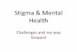 Stigma & Mental Health - eHealth Ireland › Stakeholder-Engagement › eHealth Irel… · information about mental health to people, such as how to recognise the features of mental