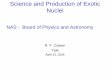 The Science of Exotic Nuclei - National-Academies.orgsites.nationalacademies.org › cs › groups › bpasite › ...E0102-72.3 How does the physics of nuclei impact the physical