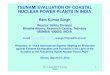 TSUNAMI EVALUATION OF COASTAL NUCLEAR POWER PLANTS … Documents... · TSUNAMI EVALUATION OF COASTAL NUCLEAR POWER PLANTS IN INDIA Ram Kumar Singh Reactor Safety Division Bhabha Atomic