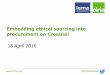 Embedding ethical sourcing into procurement on Crossrail sourcing... · Embedding ethical sourcing into procurement on Crossrail 18 April 2016. @cirianetwork ... The collation and