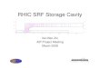 56 MHz RHIC SRF Cavity - Brookhaven National Laboratory · RHIC SRF Storage Cavity Ilan Ben-Zvi AIP Project Meeting. March 2008. Charge - Thomas Please organize a meeting during the