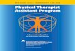 Physical Therapist Assistant Program...PHYSICAL THERAPIST ASSISTANT Associate in Applied Science Degree PROGRAM INFORMATION Physical therapy means the assessment, evaluation, treatment