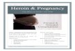 c) Addictions, Heroin & Pregnancytrinitychildren.org.za/.../uploads/...Pregnancy-1.pdf · Heroin or Methadone use during pregnancy has serious consequences for the mother and baby