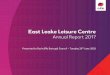 East Leake Leisure Centre - Rushcliffe East Leake Leisure Centre Annual Report 2017 Customer Comments