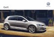 Golf. Volkswagen · 2020-02-05 · GTI och GTD Golf GTI är en sportig ikon med en bensin-motor på hela 230 hk. GTD är den diesel-drivna motsvarigheten som med sina 184 hk är lika