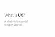 What is UX - SCALE 18x · In Practice: Startups UX-first, especially to gain adoption Business strategy is part of the UX Beyond: to social media, support, ads, etc. In Practice: