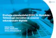 Evoluţia standardului ECDL în România - Tehnologii ... · făcândparte din agenda oficialăaprobatăde Ministerul Educației: Concursul de InformaticăAplicată,DUAL PC, Micul