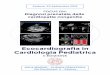 Ecocardiografia in Cardiologia Pediatrica · Anatomia e Funzione cardiaca fetale Moderatori: D. Mancuso (PD) A. Mazzocco (Montebelluna) 11:30-11:50 Anatomia cardiaca fetale normale