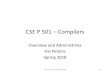 CSE P 501 –Compilers · Typically implemented with Compilers •FORTRAN, C, C++, COBOL, many other programming languages, (La)TeX, SQL (databases), VHDL, many others •Particularly