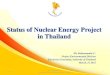Status of Nuclear Energy Project in Thailand · 12 Mar 2012 Status of Nuclear Energy Project in Thailand. Readiness Report (1) • NPIECC and sub-committees had prepared Readiness