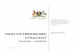 HEALTH FINANCING STRATEGY · The Health Financing Strategy provides an overview of the vision and goals followed by strategic objectives, each with their associated strategic interventions