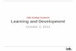 Learning and Development - IAB › ... › Learning_and_Development.pdf · Learning and Development October 2, 2014 ... Agency CEOs discussing the role of agencies in entertainment,
