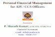 Personal Financial Management for AIS / CCS Officers Finance... · 2015-10-05 · Personal Financial Management for AIS / CCS Officers Presented by P. Sharath Kumar, LLB, CFE, CFAP,