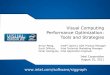 Visual Computing Performance Optimization: Tools and ...Visual Computing Performance Optimization: Tools and Strategies Arnon Peleg, ®Intel OpenCL SDK Product Manager Scott DiMicco,