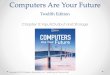 Computers Are Your Future Twelfth EditionInput Devices: Giving Commands • Media center PCs o All-in-one entertainment devices o Make it easy to access