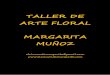 TALLER DE ARTE FLORAL MARGARITA MUÑOZ › 2012 › 01 › ...TALLER DE ARTE FLORAL MARGARITA MUÑOZ elrincondemargarita@gmail.com