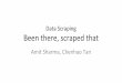 Data Scraping Amit Sharma, Chenhao Tan - Cornell …Application programming interface •It is NOT for data scraping •Respect rate limit (of course, this is my view) –Check rate