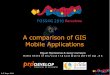 A comparison of GIS Mobile Applications2010.foss4g.org/presentations/3715.pdf · • Application like gvSIG Mini or TangoGPS that support only tiles (OSM, yahoo maps...) or WMS are