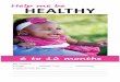 Help me be HEALTHY - nutritionnc.com › edres › doc › Infant... · Healthy teeth, healthy smiles I need your help to keep my teeth and gums healthy. • Offer me only breastmilk,