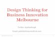 Design Thinking for Business Innovation #3 Slides- Putting the -H- in HCD ( · PDF file Design Thinking for Business Innovation Rather than beginning an innovation process with shiny