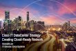 Cisco IT DC Strategy Creating Cloud Ready Network › c › dam › m › th_th › dc-innovation › ... · Cisco IT DataCenter Strategy Creating Cloud-Ready Network Kenneth Lim