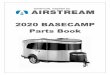 2018 Basecamp Parts Book - Airstream.com · 2019-09-03 · 2020 BASECAMP II-3 DECALS, EXTERIOR TRIM Decals, Logos, and Nameplates 386294 Nameplate, “BASECAMP”, Orange/Ivory 386356