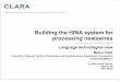 Building the HINA system for processing newswiresclara.b.uib.no/files/2011/12/MT4CLARA2011.pdf · Building the HINA system for processing newswires Language technologies view Marko