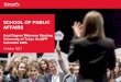SCHOOL OF PUBLIC AFFAIRS€¦ · In addition to university professors, courses at the School of Public Affairs are taught by high-level practitioners from the fields of politics,