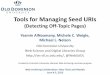 Tools for Managing Seed URIs...Pre-processing 1. Obtain the seed URIs from the front-end interface of Archive-It 2. Obtain the TimeMap of the seed URIs from the CDX file* 3. Extract