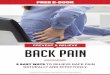 PREVENT & RELIEVE Back Pain · 4 | 5 Simple Ways to Relieve Back Pain 5 Simple Ways to Relieve Back Pain | 5 1 THE ROLE OF ICE & HEAT! Back pain can seemingly occur without warning,