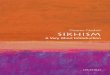 Sikhism: A Very Short Introduction - Vidhia.com Political... · This book’s aim is to provide a rounded account of Sikhism in its many aspects. Sikhs have a strong sense of being