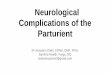 Neurological Complications of the Parturient complications of the parturient-1.pdfOther types of postpartum headaches • Primary (migraines, tension) • Secondary (CVT, reversible