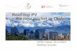 Roof-top PV – the new market in Chile - Energypedia › images › 1 › 11 › Roof-top_PV... · Roof-top PV – the new market in Chile CIREC-Week, 28.10.2015 Matthias Grandel